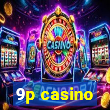 9p casino